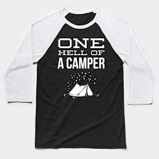 ONE HELL OF A CAMPER Baseball T-Shirt